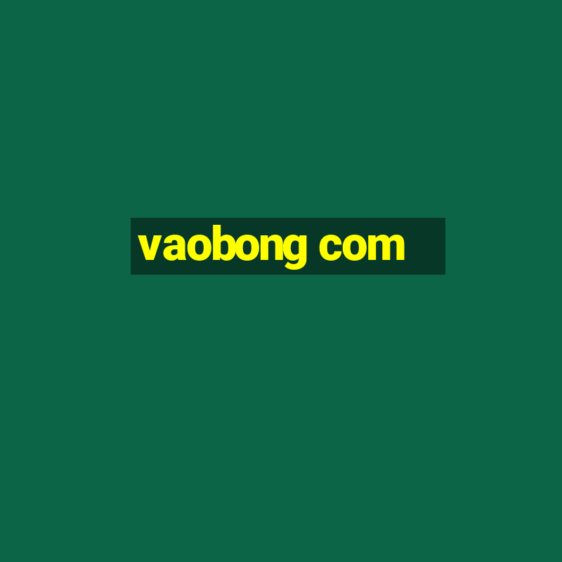 vaobong com