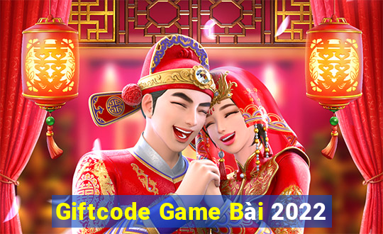 Giftcode Game Bài 2022