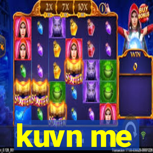 kuvn me