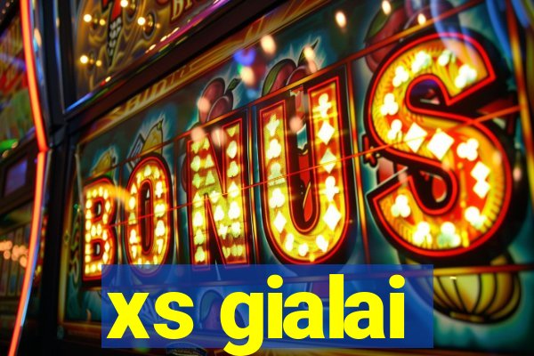 xs gialai