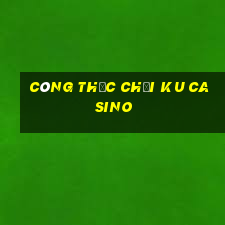 công thức chơi ku casino