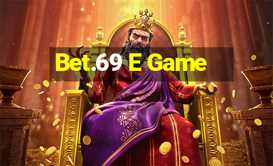 Bet.69 E Game