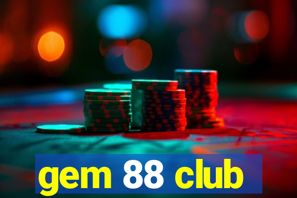 gem 88 club