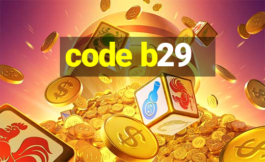 code b29