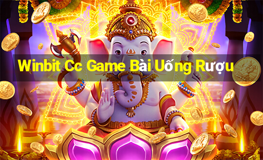 Winbit Cc Game Bài Uống Rượu