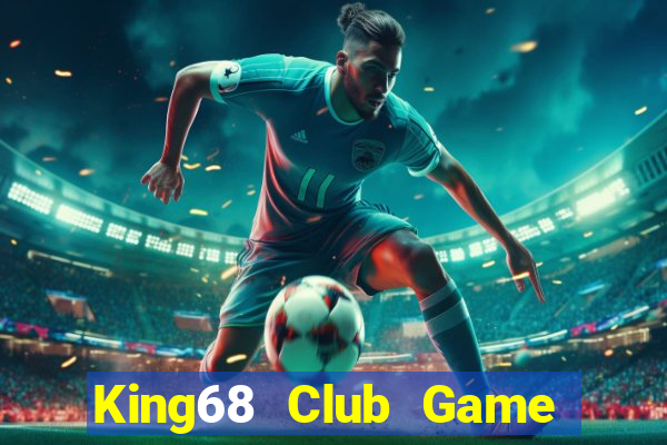 King68 Club Game Bài Trực Tuyến