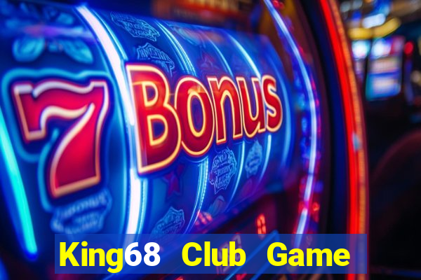 King68 Club Game Bài Trực Tuyến