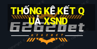 THỐNG KÊ KẾT QUẢ XSND