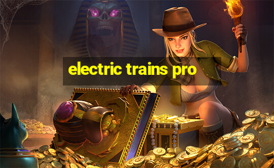 electric trains pro