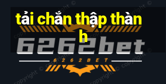 tải chắn thập thành