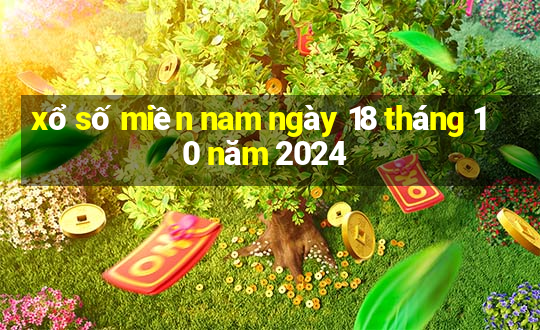 xổ số miền nam ngày 18 tháng 10 năm 2024