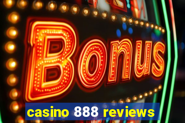 casino 888 reviews