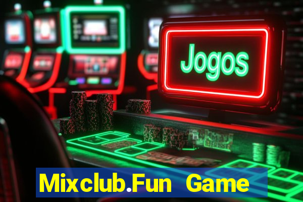 Mixclub.Fun Game Bài Quốc Tế