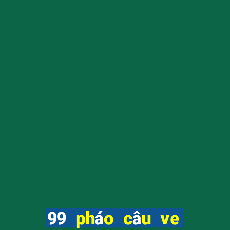 99 pháo câu ve sầu vàng