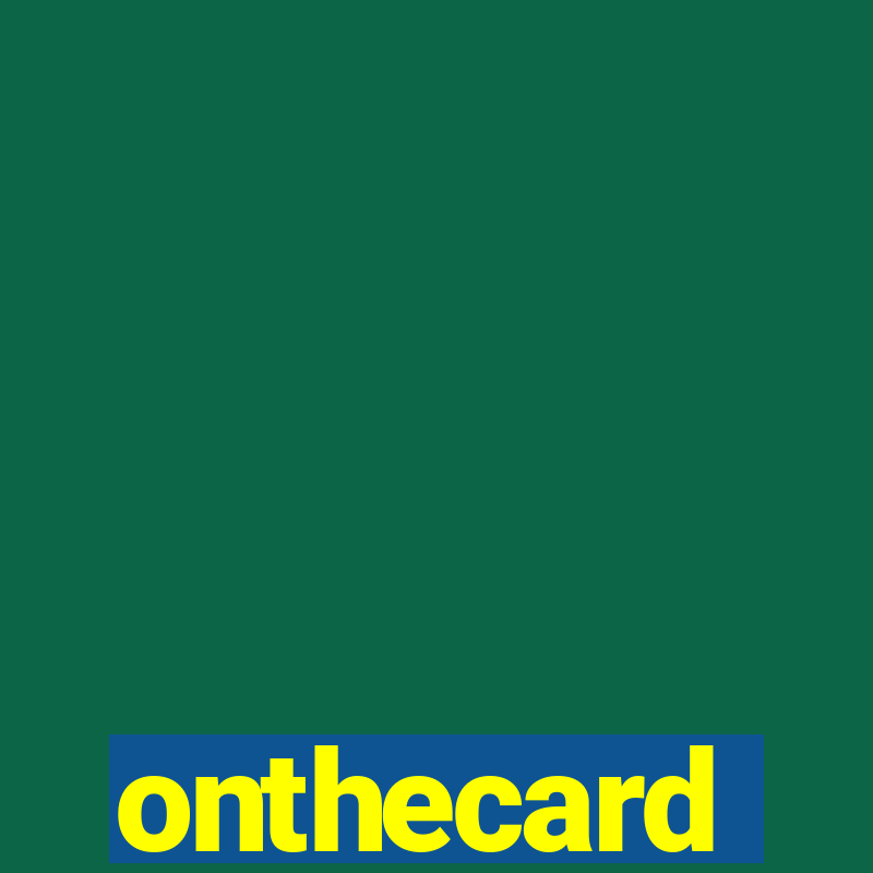 onthecard