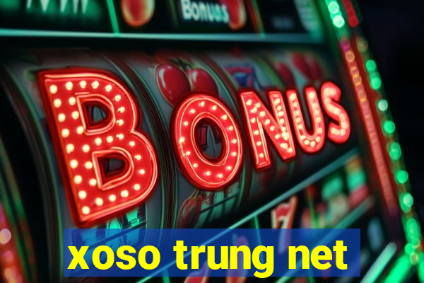 xoso trung net