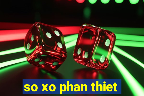 so xo phan thiet