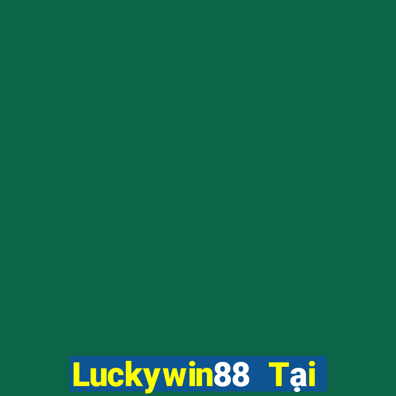 Luckywin88 Tại Game Bài B52 Đổi Thưởng