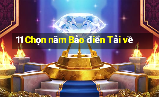 11 Chọn năm Bảo điển Tải về