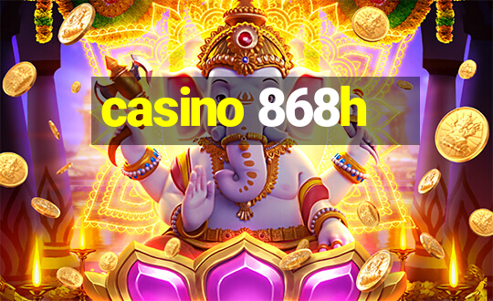 casino 868h