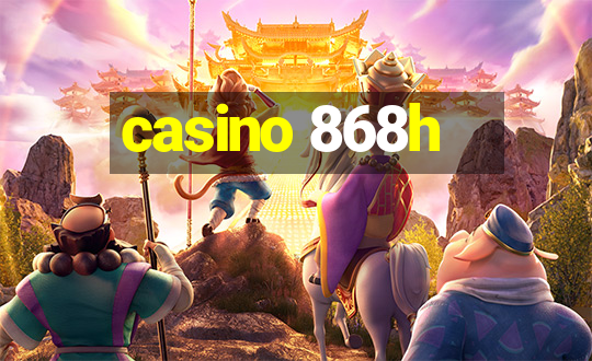 casino 868h