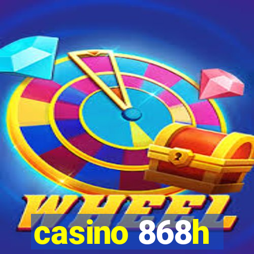 casino 868h