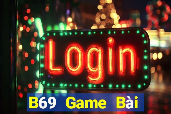 B69 Game Bài Lừa Đảo