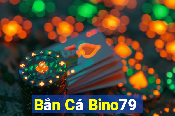 Bắn Cá Bino79