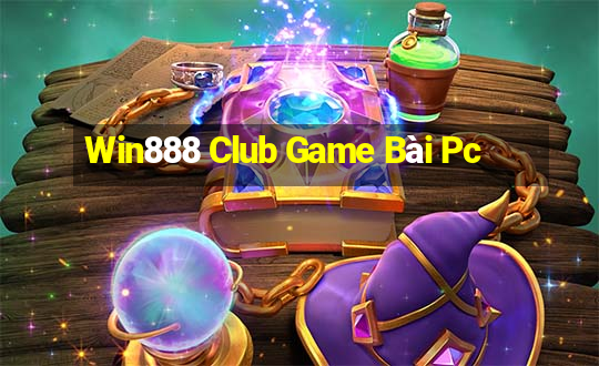 Win888 Club Game Bài Pc