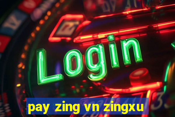 pay zing vn zingxu