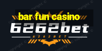 bar fun casino