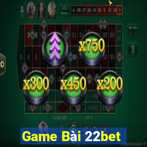 Game Bài 22bet