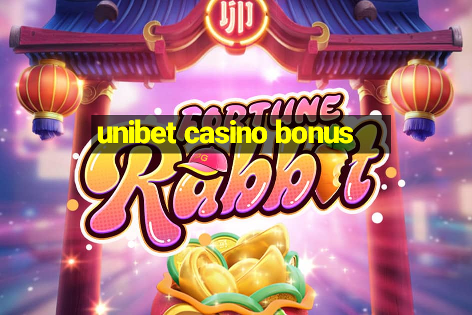 unibet casino bonus