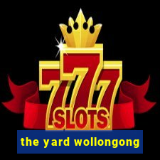 the yard wollongong