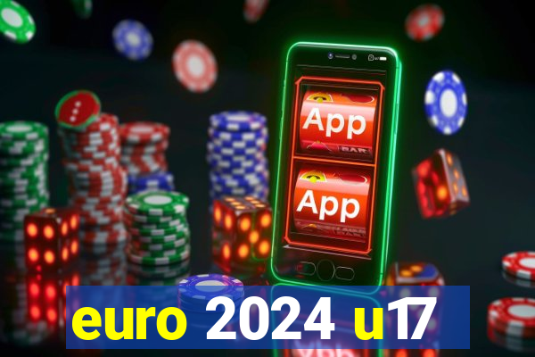 euro 2024 u17