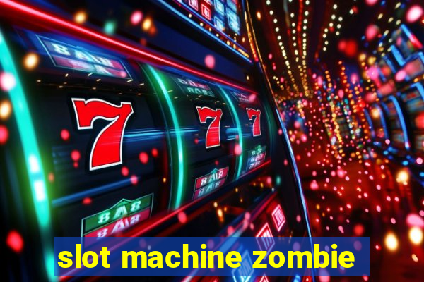 slot machine zombie