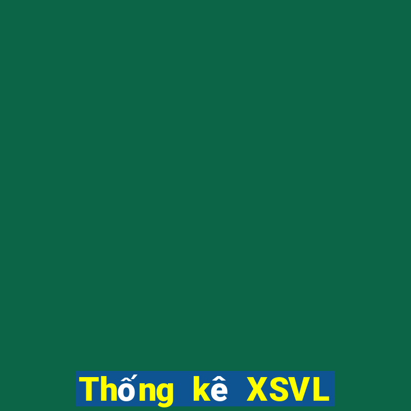 Thống kê XSVL ngày 17