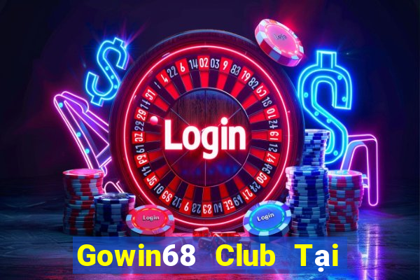 Gowin68 Club Tại Game Bài B52