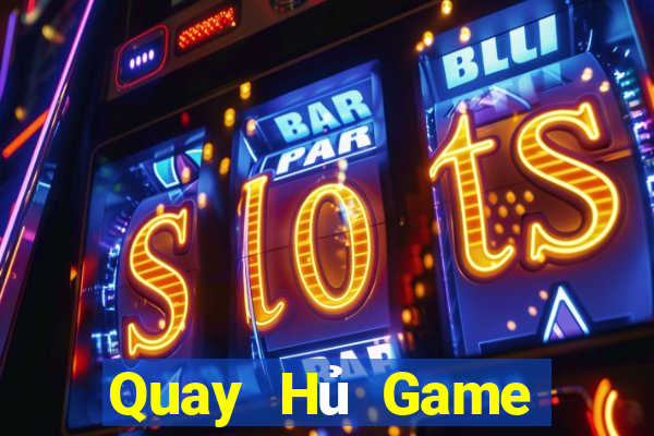 Quay Hủ Game Bài Live