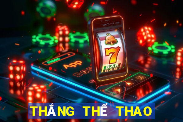 THẮNG THỂ THAO TRỰC TUYẾN