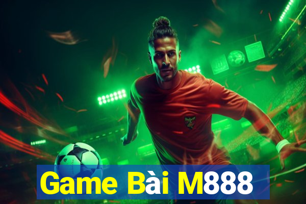 Game Bài M888