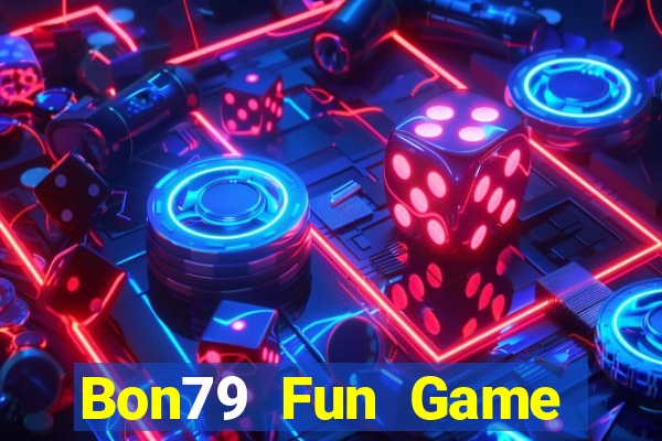 Bon79 Fun Game Bài Online Uy Tín