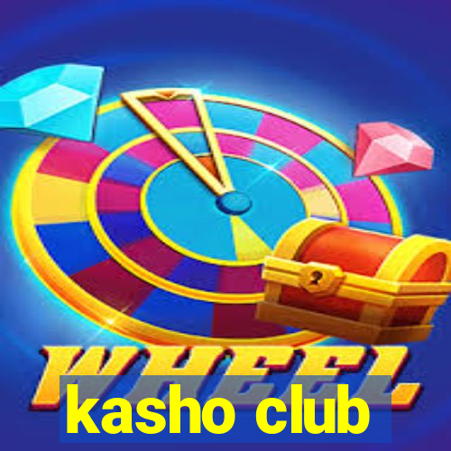 kasho club