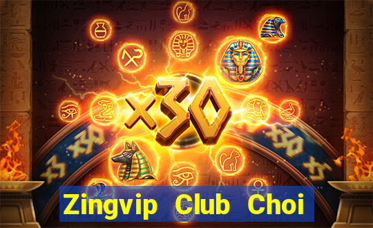 Zingvip Club Choi Game Đánh Bài