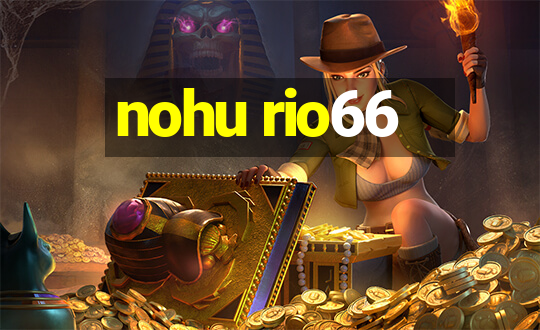 nohu rio66