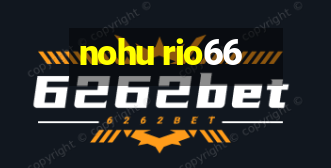 nohu rio66