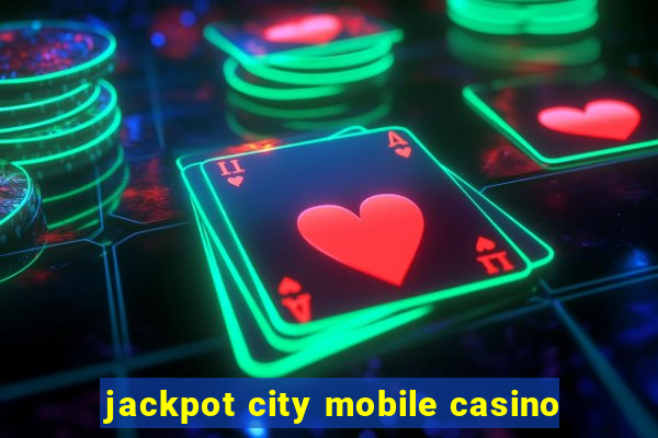 jackpot city mobile casino