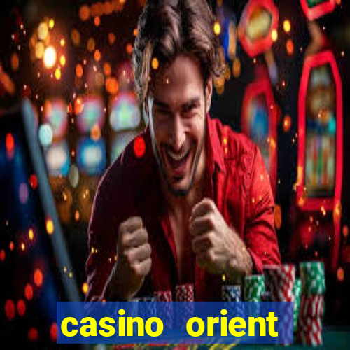 casino orient express avis