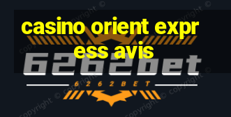 casino orient express avis