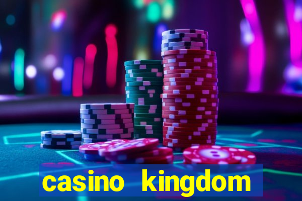 casino kingdom online casino